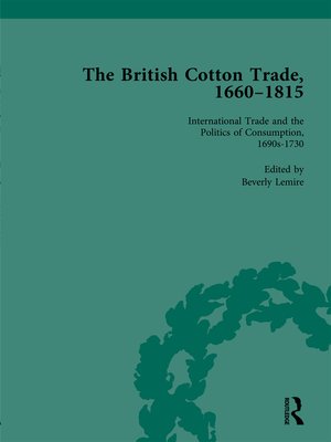 cover image of The British Cotton Trade, 1660-1815: Volume 2